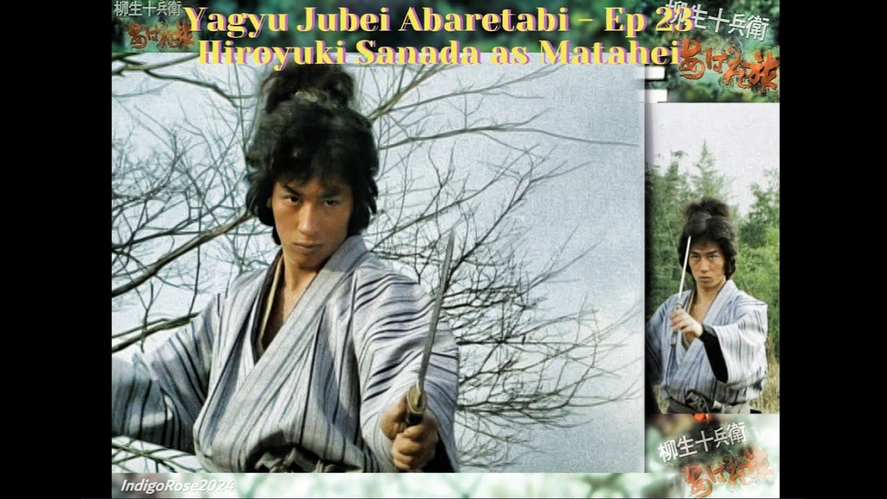 Hiroyuki Sanada Tribute Yagyu Jubei Abaretabi - Episode 23 ＃柳生十兵衛あばれ旅 #真田広之 #千葉真一