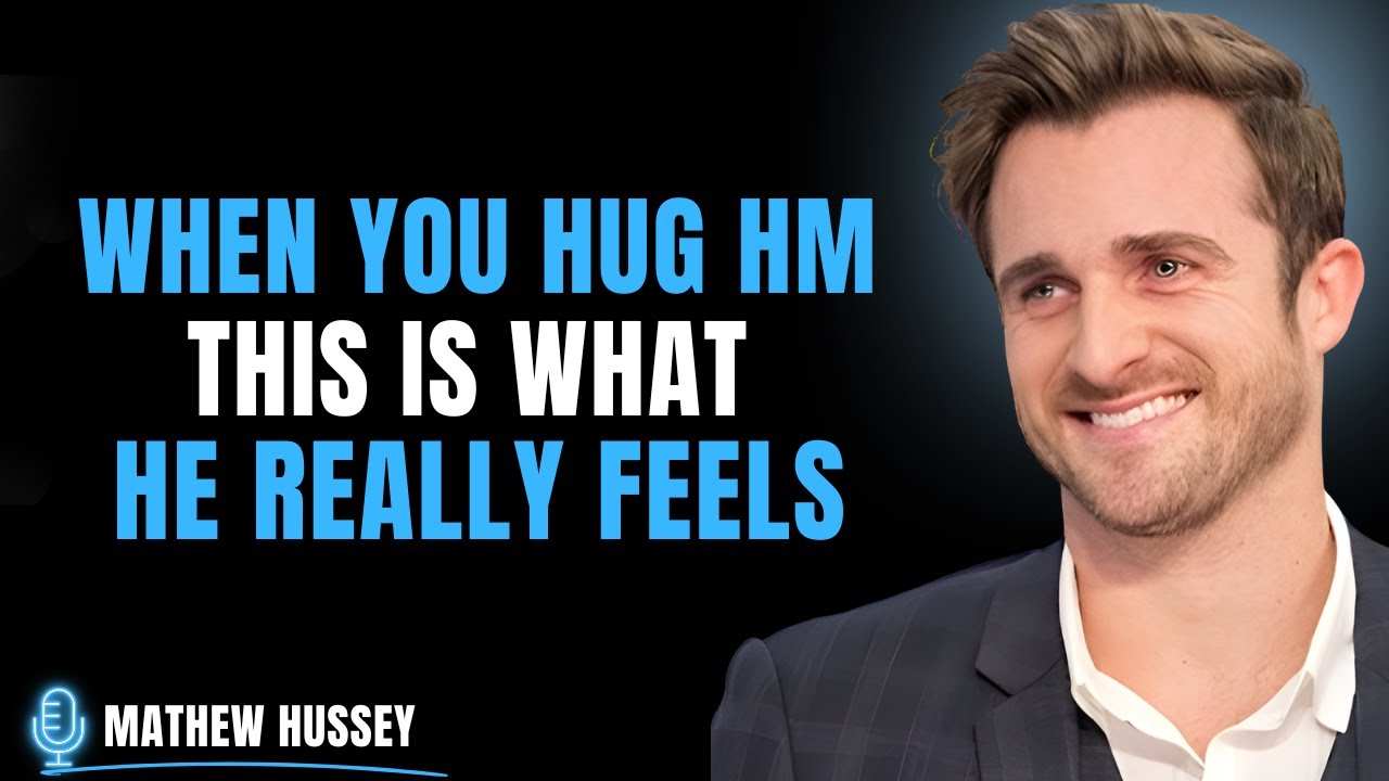 What Men Really Feel When You Hug Them | Matthew Hussey