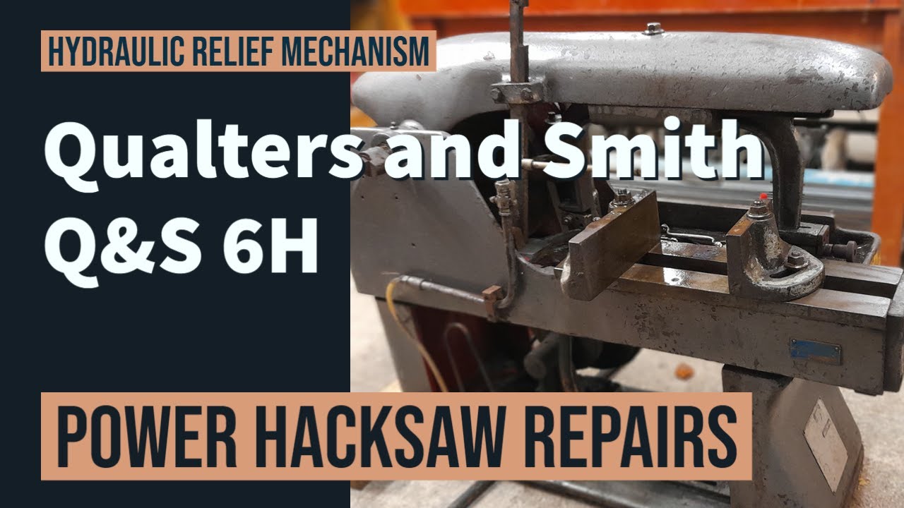 Qualters and Smith (Q&S) 6H  power hacksaw refurbishment (hydraulic relief lever, cam and push rod)