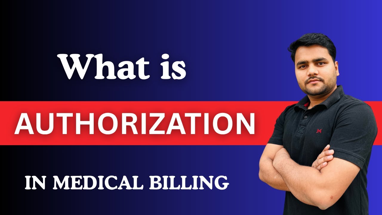 What is Authorization in Medical Billing ,Authorization Job Role in Medical Billing, Medical Billing