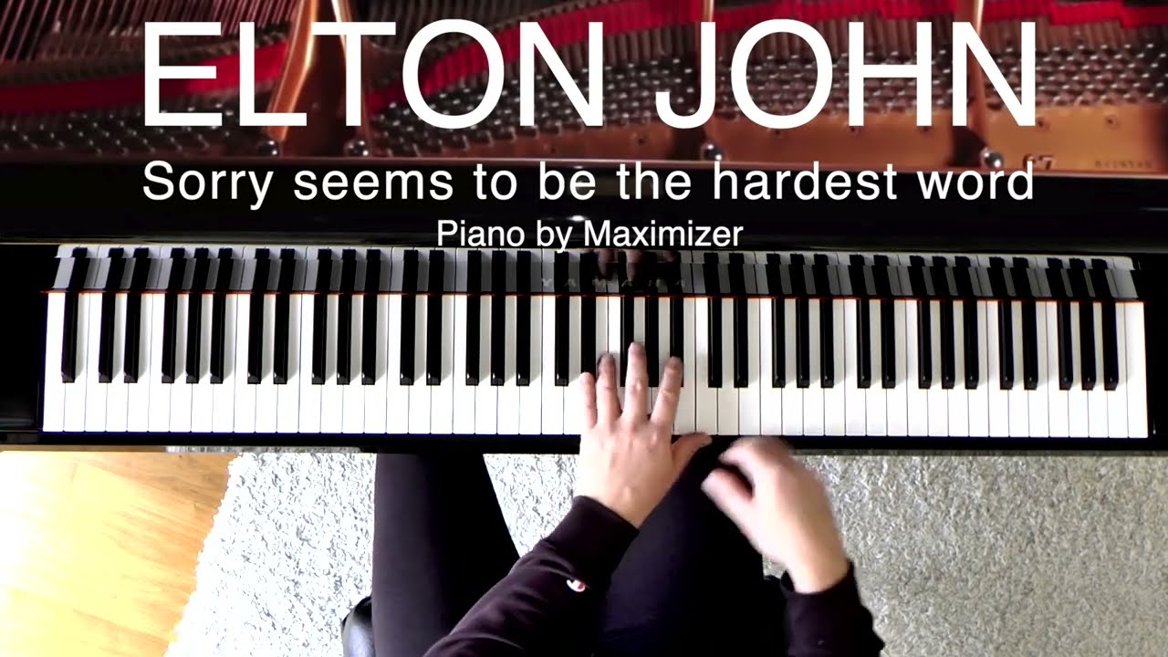Elton John - Sorry Seems to Be the Hardest Word ( Solo Piano) - Maximizer