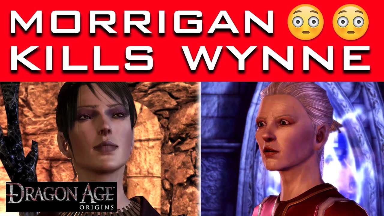 MORRIGAN KILLS WYNNE - Plus 3 Other Outcomes to Make the Mage Grandma HOSTILE in Dragon Age Origins
