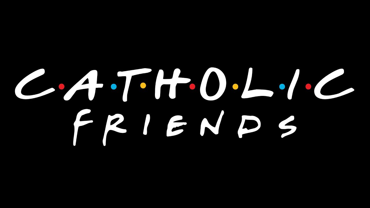 Catholic Friends