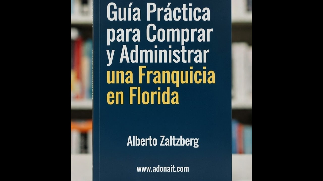 Guía Práctica para Comprar y Administrar una Franquicia en Florida