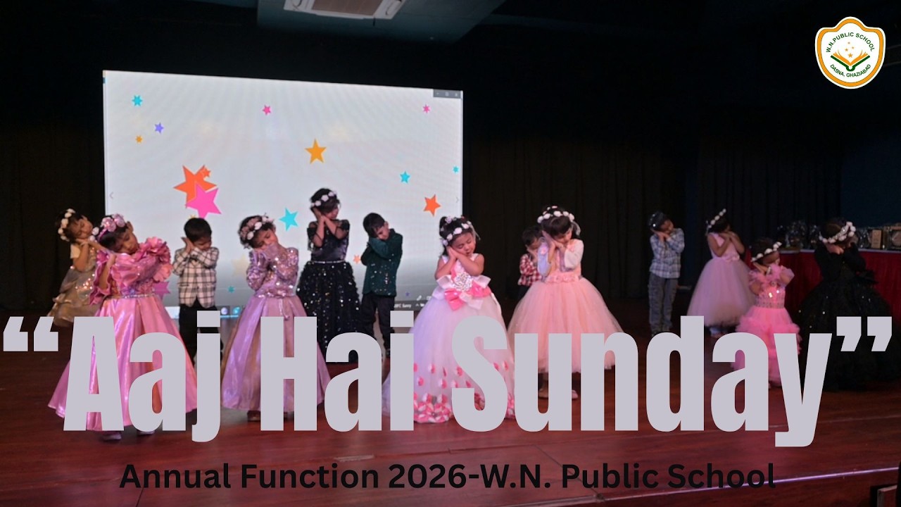 🎉🕺 Aaj hai sunday dance performance | wn public school annual function 2026