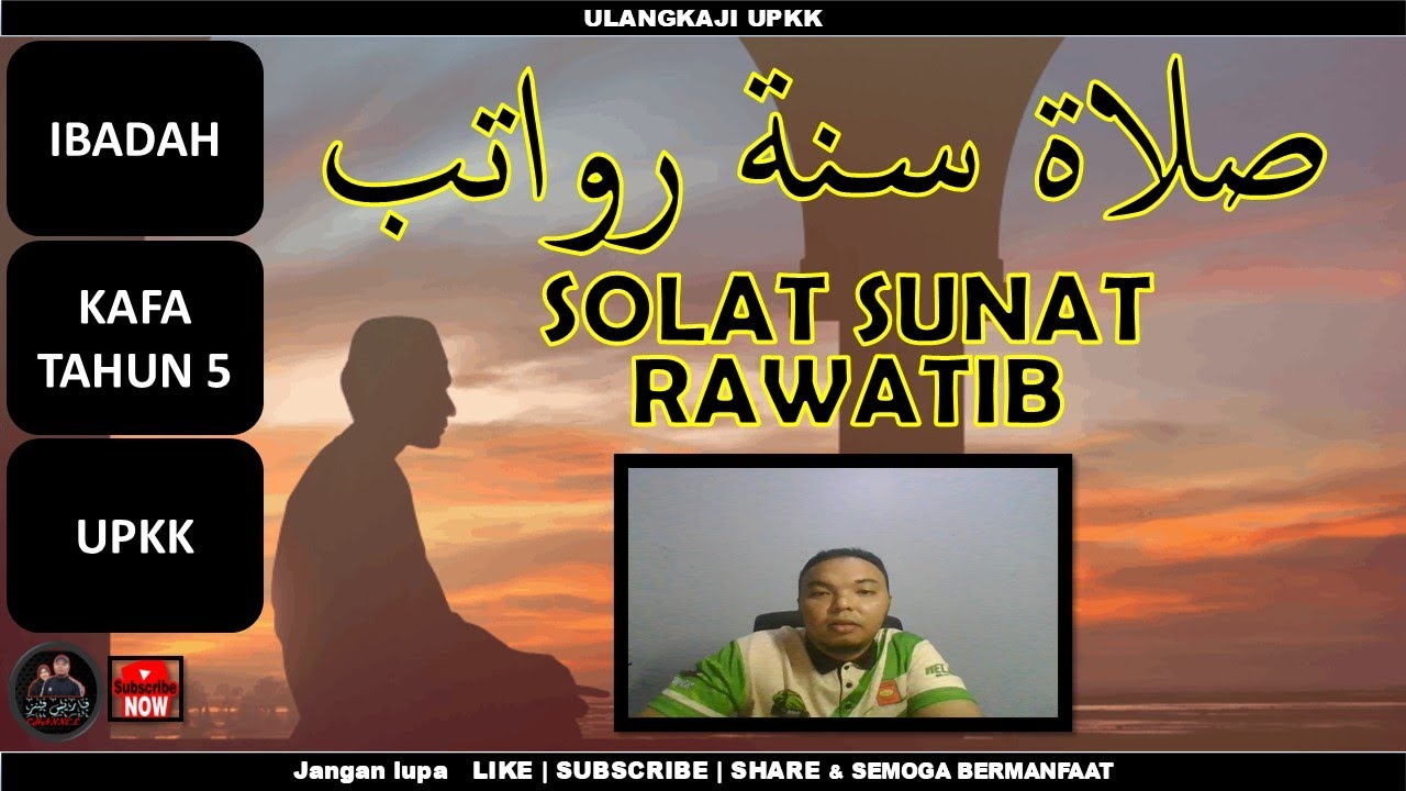 Solat Sunat Rawatib | KAFA TAHUN 5 | IBADAH | UPKK