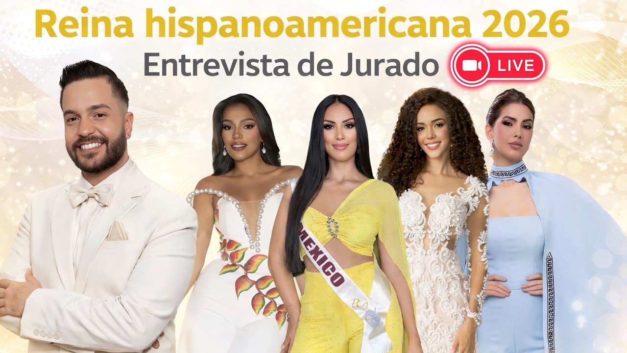 Reina Hispanoamericana 2026 - Entrevista de Jurado