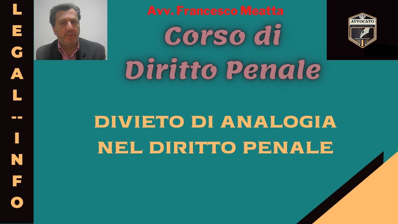 DIVIETO DI ANALOGIA E INTERPRETAZIONE ESTENSIVA - LEZIONE 15D