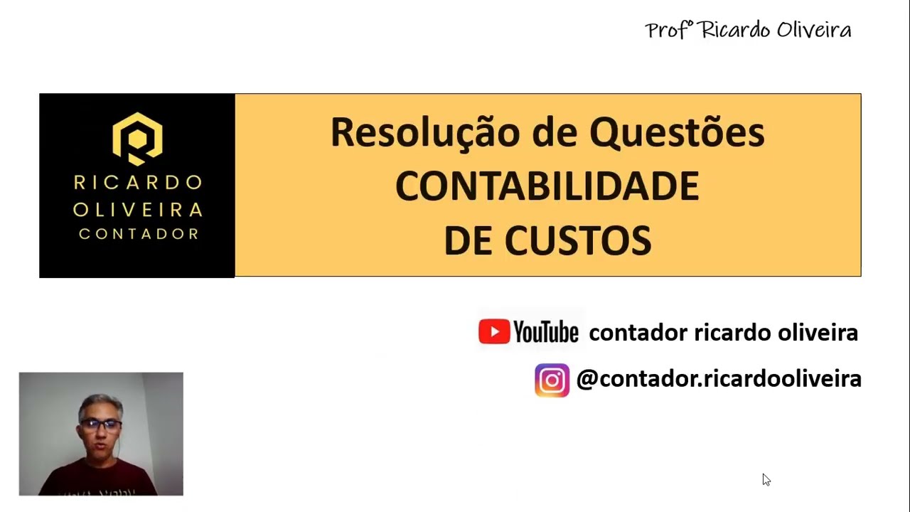 CONTABILIDADE DE CUSTOS | RESOLUÇÃO DE QUESTÃO SOBRE CUSTEIO POR ABSORÇÃO E CUSTEIO VARIÁVEL #01