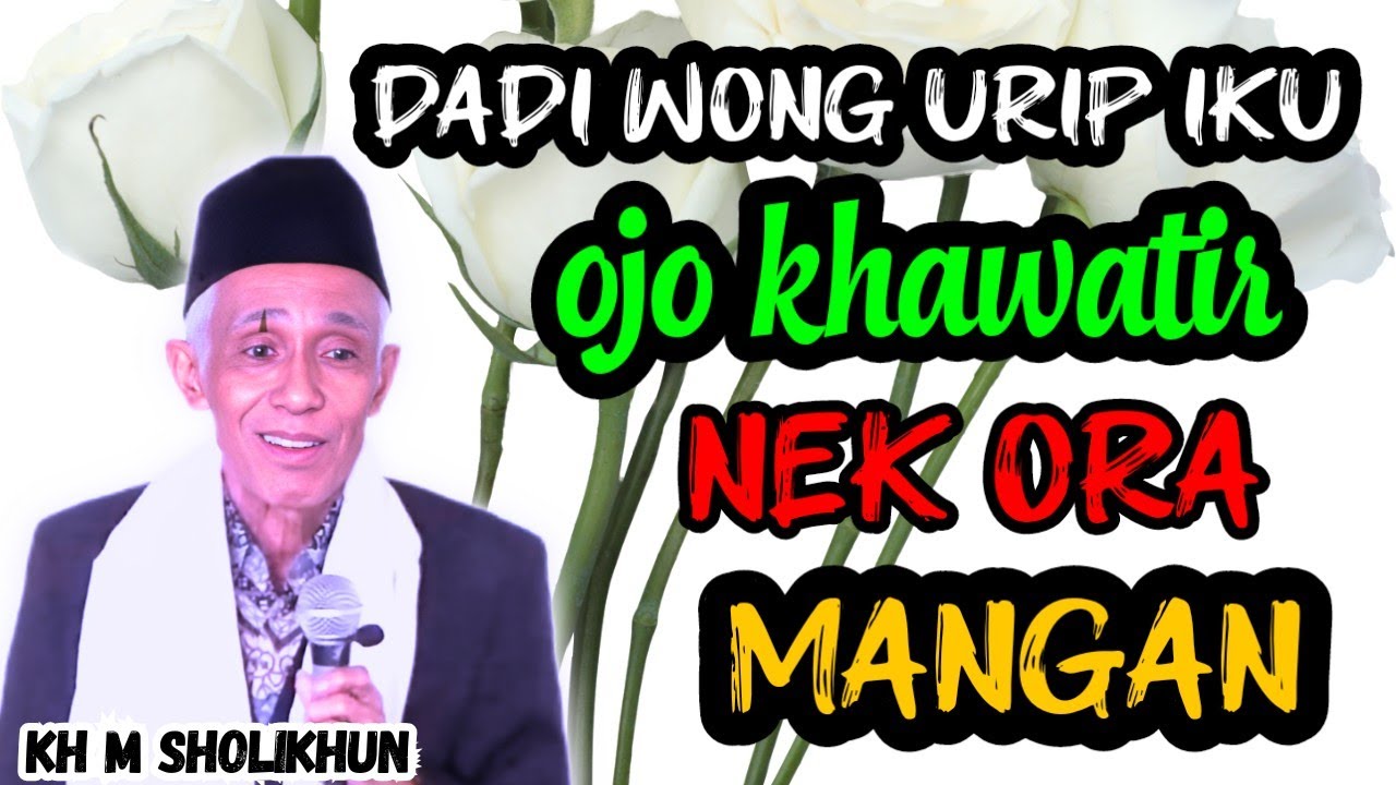 Kajian kh muhammad sholihun 🔥𝐎𝐉𝐎 𝐊𝐇𝐖𝐀𝐓𝐈𝐑 𝐎𝐑𝐀 𝐌𝐀𝐍𝐆𝐀𝐍 .