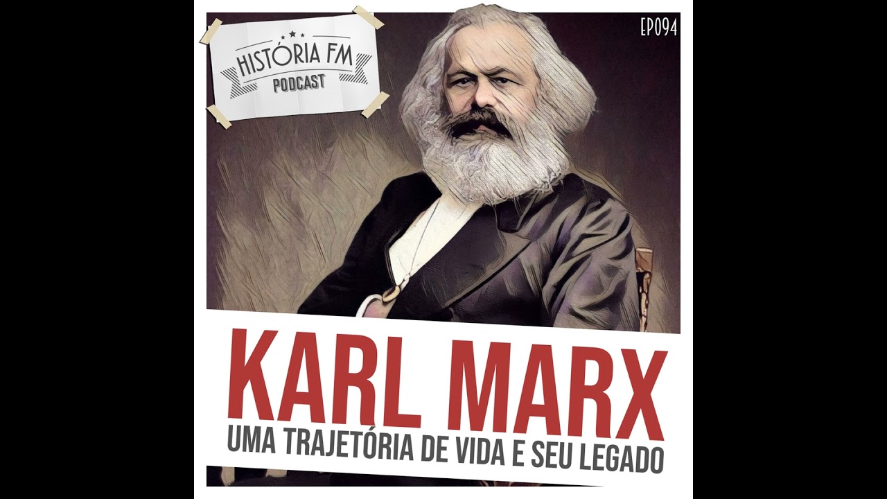 094 Karl Marx: uma trajetória de vida e seu legado