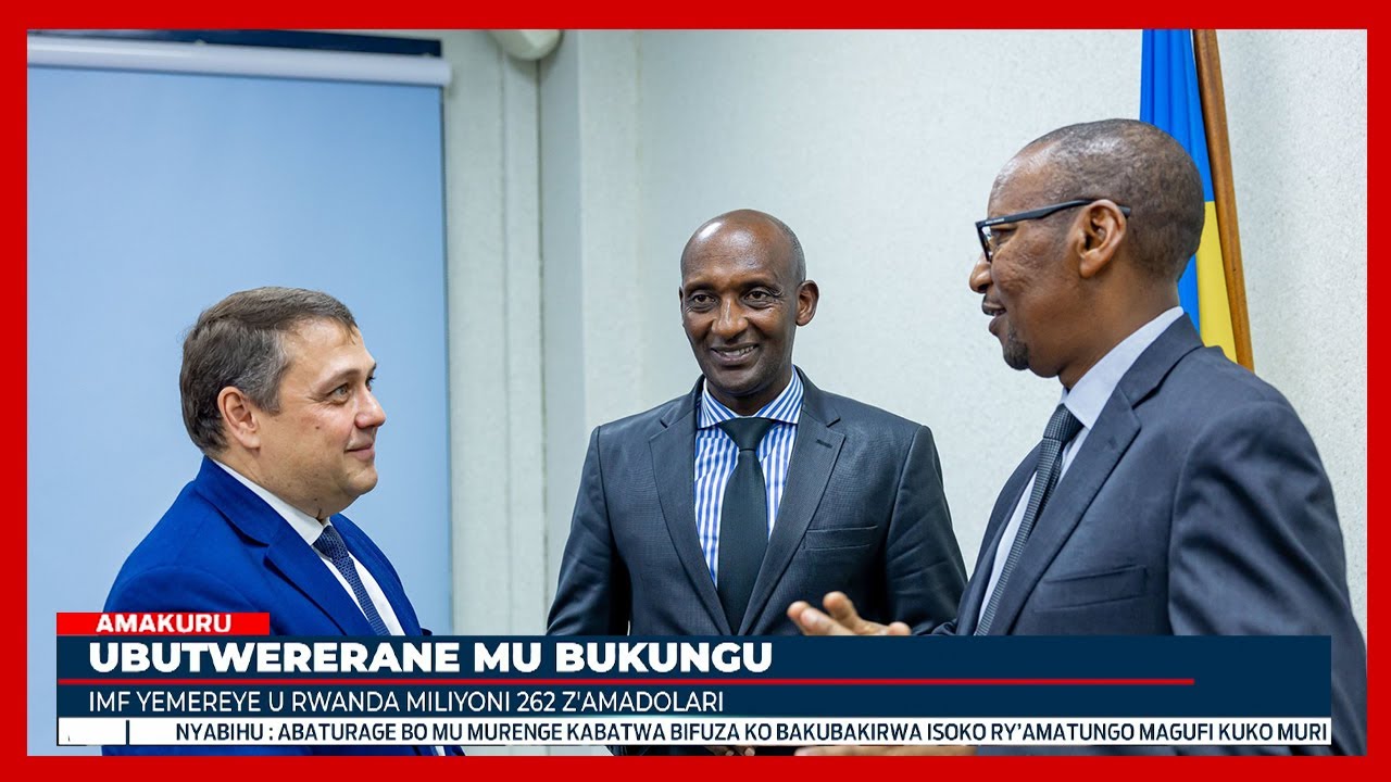 IMF yemereye u Rwanda inkunga ya miliyoni 262$ azarufasha kubungabunga ubukungu