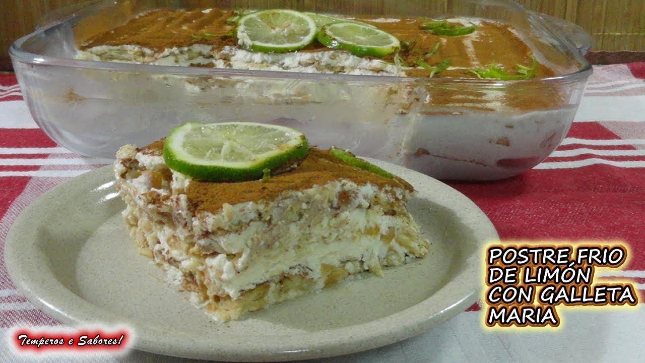 POSTRE FRIO DE LIMÓN CON GALLETA MARIA, SIN HORNO fácil e irresistible