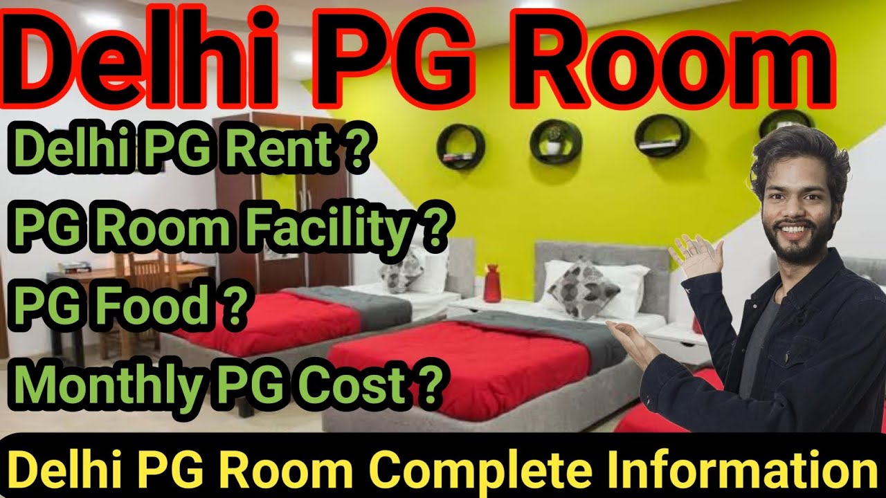 दिल्ली PG Rent in Delhi || दिल्ली में 1 महीने का खर्चा रहने का ? || PG Room किसको लेना चहिए