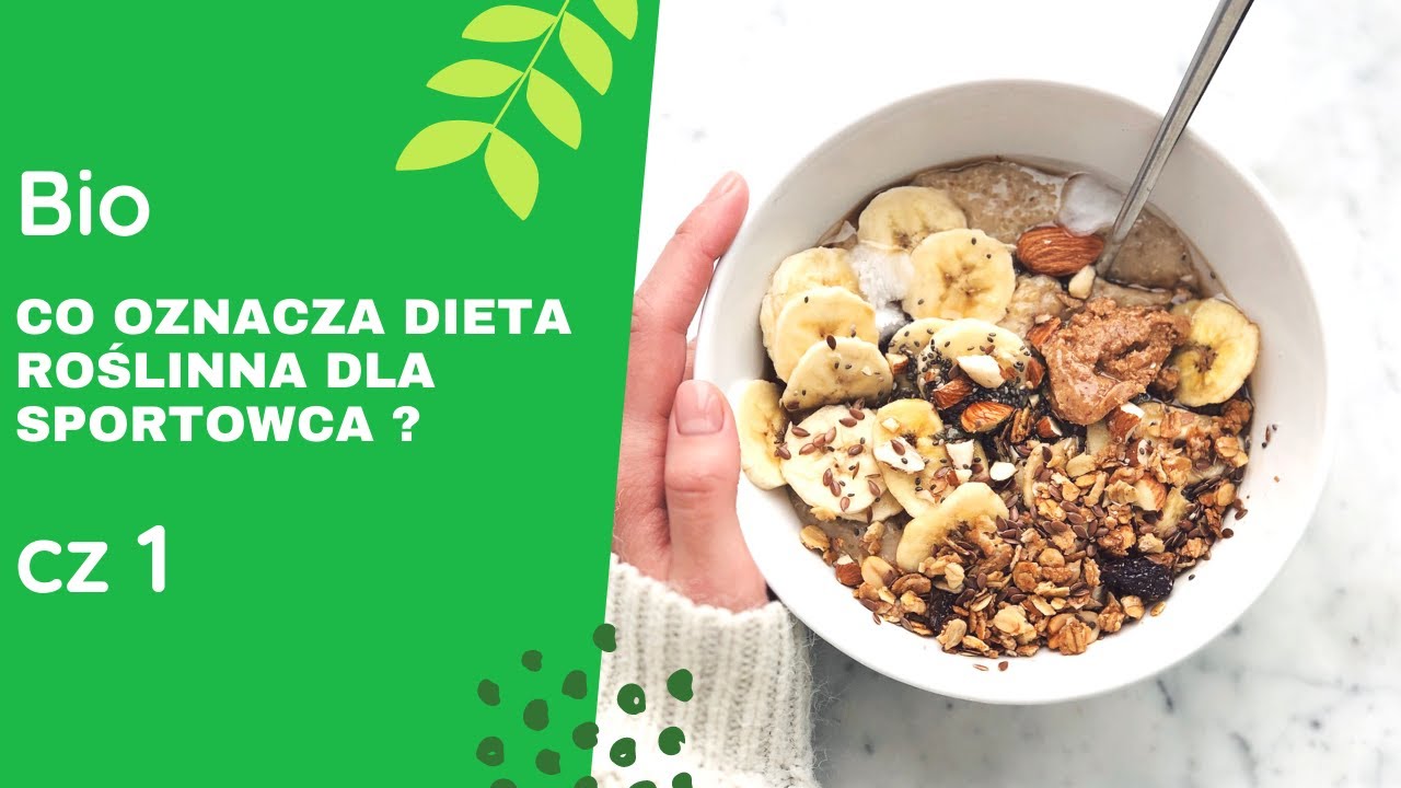 Dieta wegańska dla sportowców – cz. 1 | Co jeść, by mieć siłę na trening?