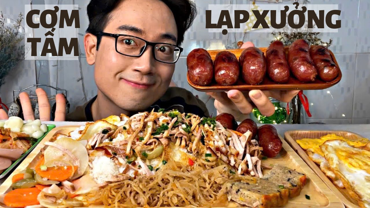 Mukbang Dĩa Cơm Tấm Long Xuyên Ngon Xuất Sắc Cùng Lạp Xưởng Tươi Áp Chảo Thơm Béo Ăn Kèm Đồ Chua
