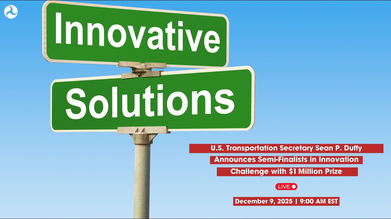 Secretary Sean P. Duffy Announces Semi-Finalists in innovation Challenge with $1 Million Prize