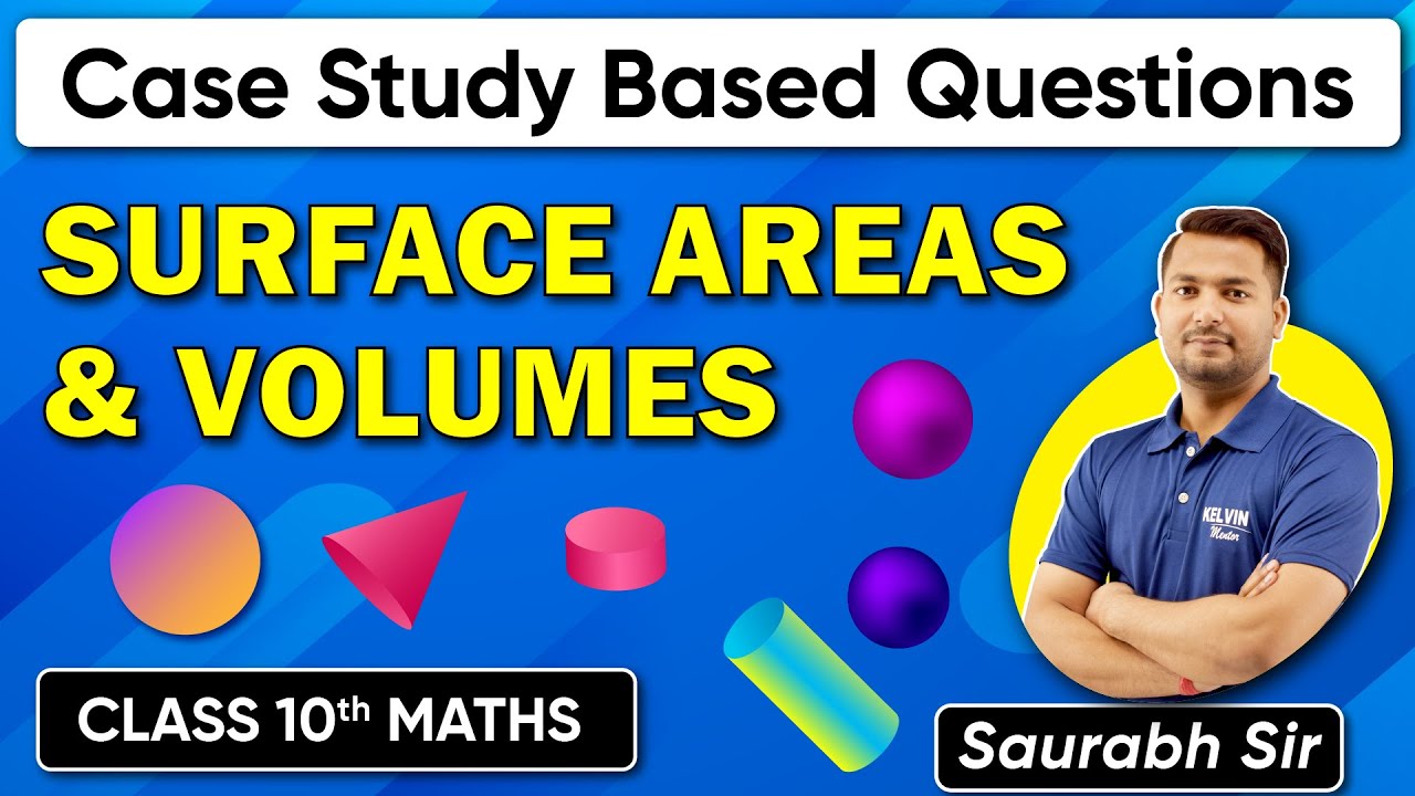 Surface Area & Volume - Class 10 Case Study Questions : Check These Out Before Your Math Exams !