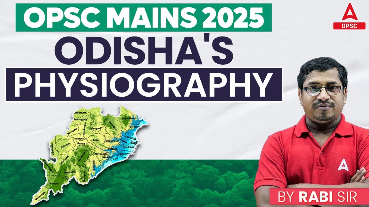 OPSC Mains Preparation 2025 | Odisha's Physiography by Rabi Sir