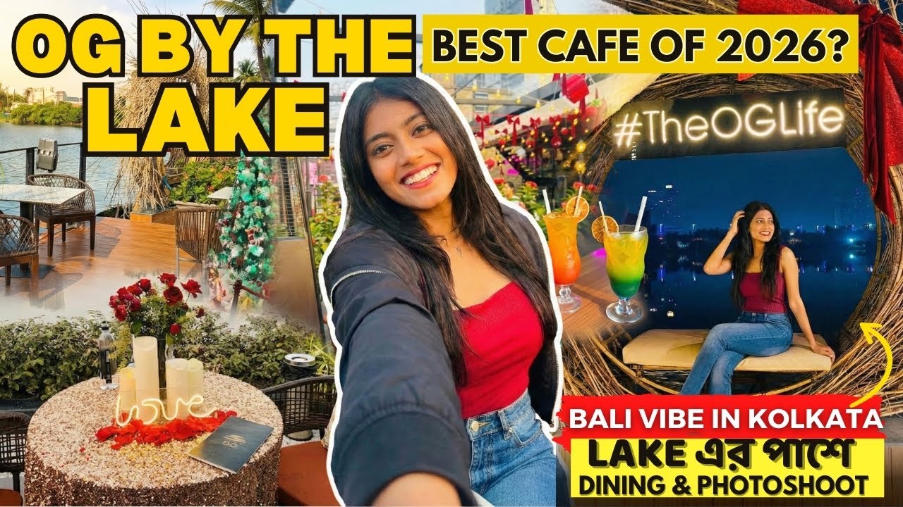 OG BY THE LAKE Kolkata - Best Cafe in Kolkata 2026? | Lake View Aesthetic Restaurant | Food Menu