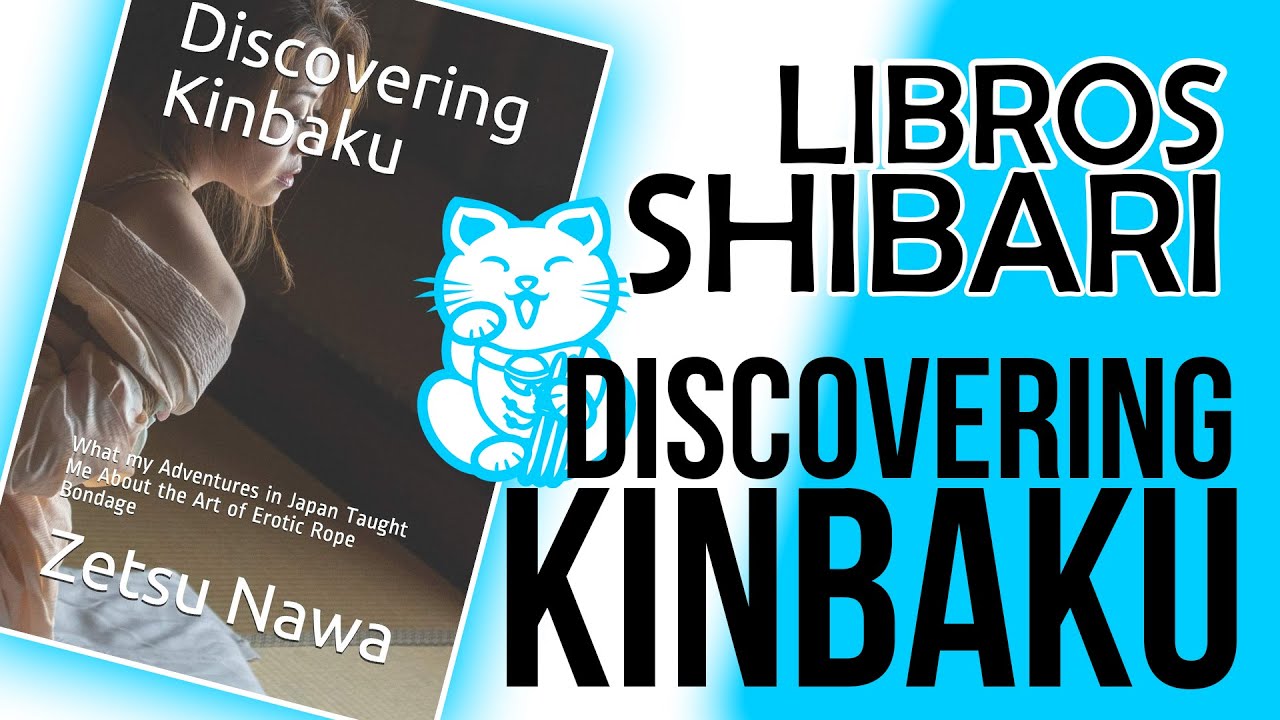 Discovering Kinbaku - Libro Descubriendo el Kinbaku, de Zetsu