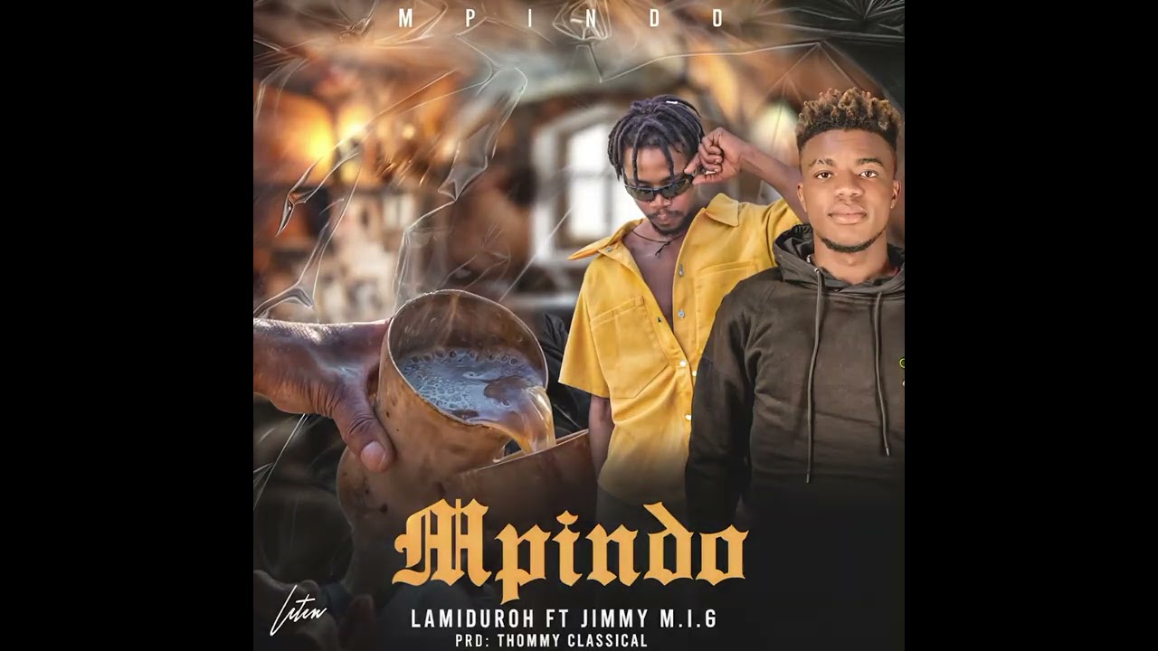 MPINDO { OFFICIAL AUDIO }. BY LAMIDUROH FT JIMMY M.I.G.