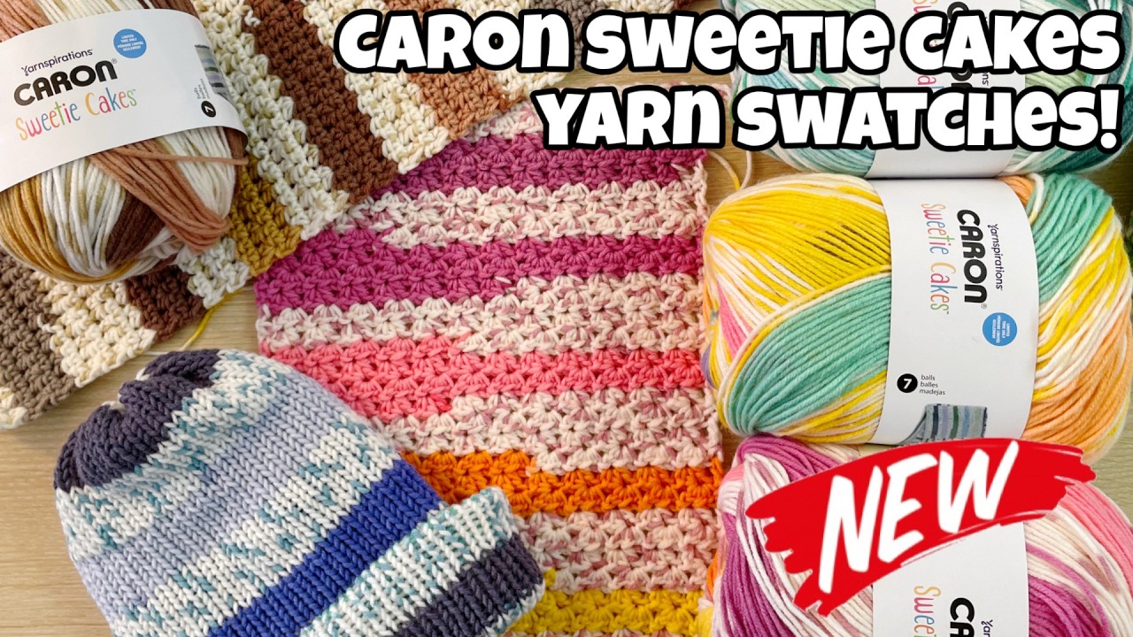 New Caron Sweetie Cakes! MUST SEE Swatches! 5 Colors & Stitches!  #yarnspirations