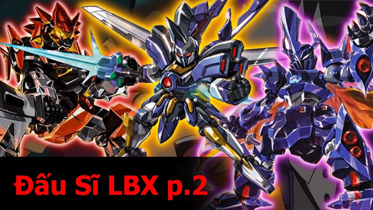 LBX Mạnh Nhất VS Nội Tại Main Độ?! — Đấu Sĩ LBX Mùa 1 (Phần 2)