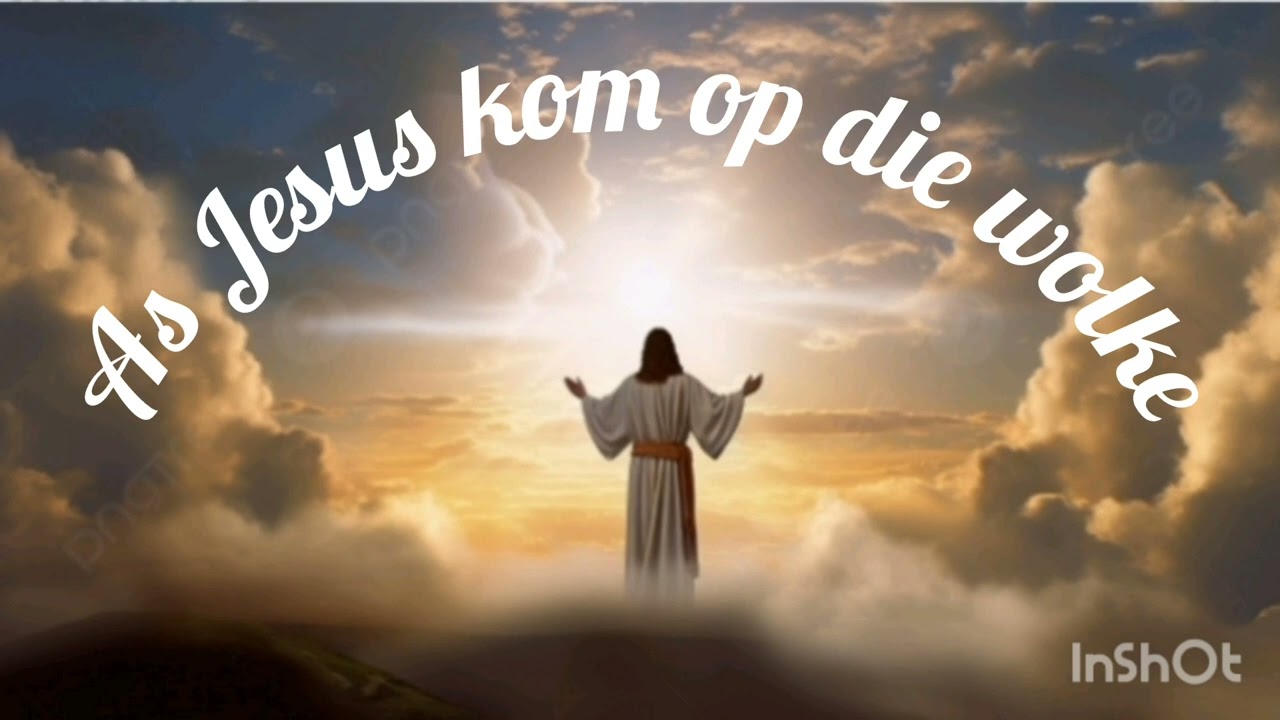 As Jesus kom op die wolke