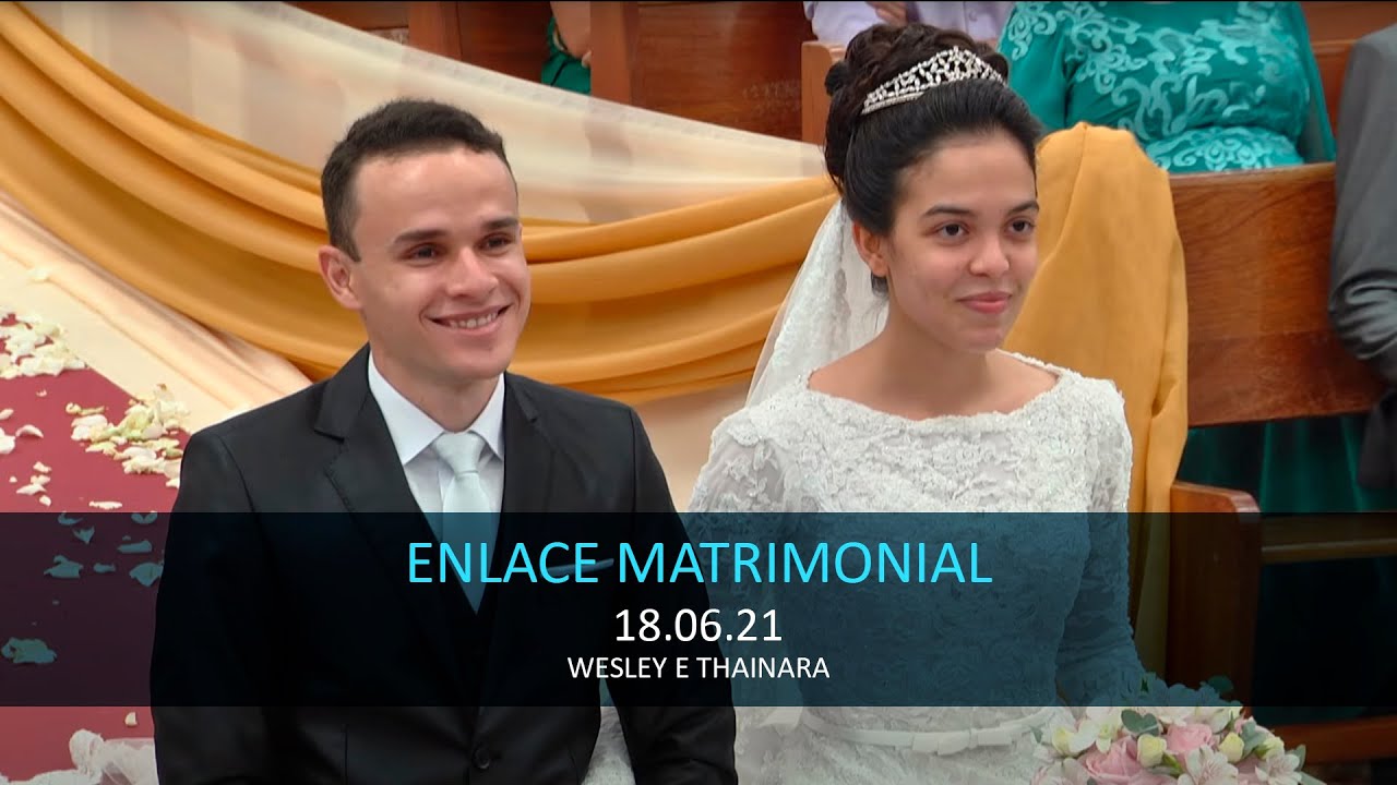 18.06.2021 - Sexta - Enlace Matrimonial: Thainara e Wesley - Pr. Joaquim Gonçalves