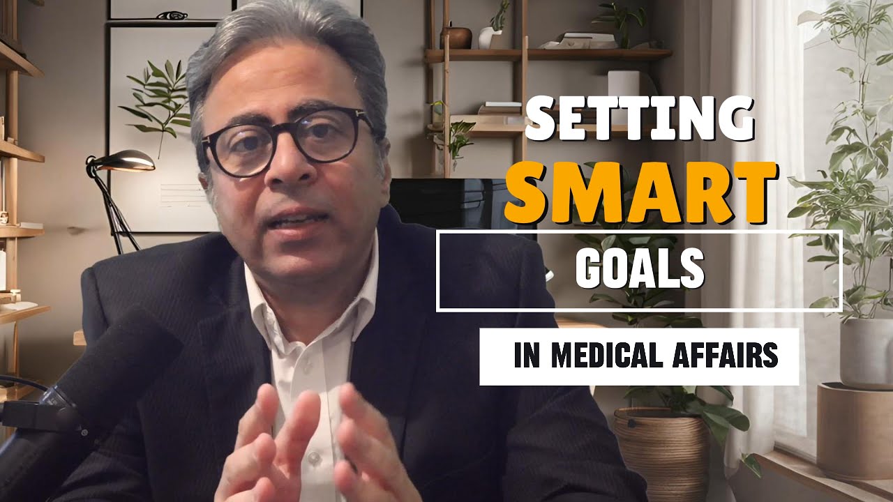 Setting SMART Goals in Medical Affairs | A Full Guide with Practical Examples.