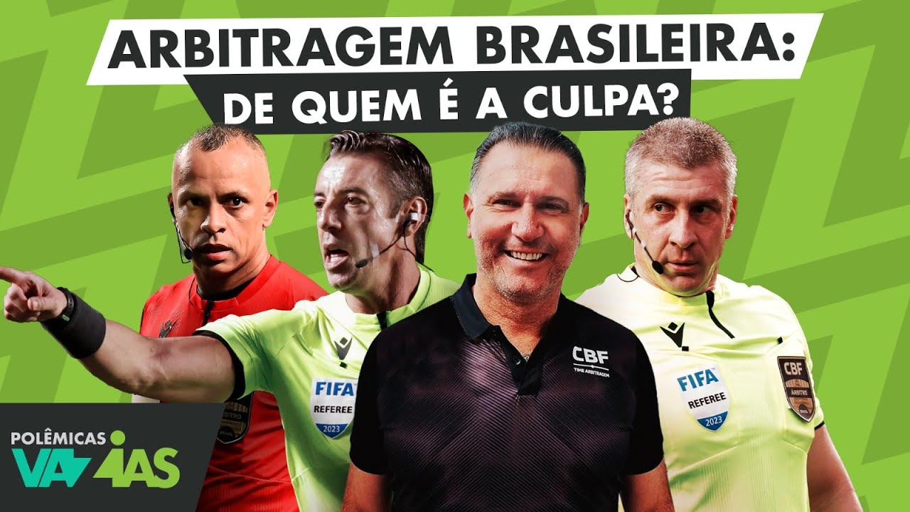 ARBITRAGEM NO BRASIL: DE QUEM É A CULPA? - POLÊMICAS VAZIAS #511