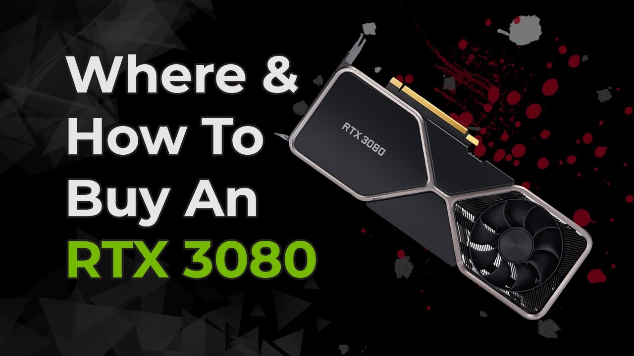 Where and How to Buy an RTX 3080 In December 2020