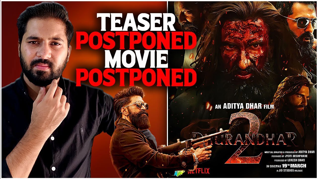 Dhurandhar 2 Teaser Postponed: New Release Date |Dhurandhar Total Box Office Collection India 900cr?