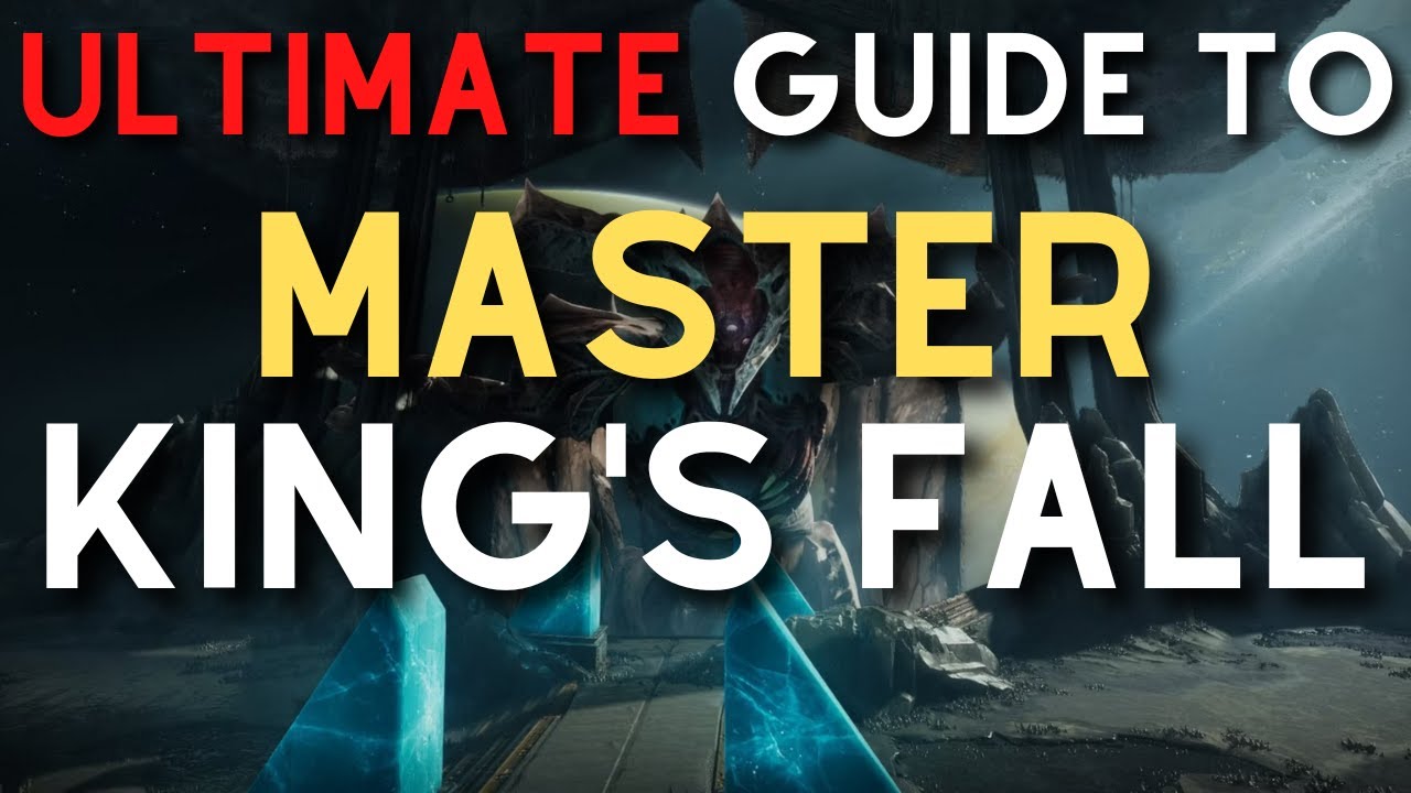 ULTIMATE Guide to MASTER King's Fall | Destiny 2 Master King's Fall Raid Guide