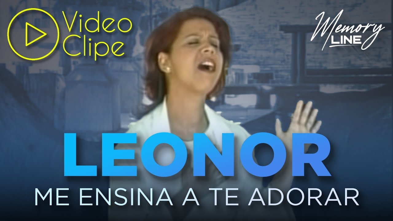 Leonor - Me Ensina a Te Adorar (Clipe Oficial)
