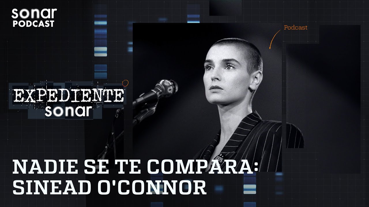 Nadie Se Te Compara: Sinead O'Connor | Expediente Sonar con Alfredo Lewin
