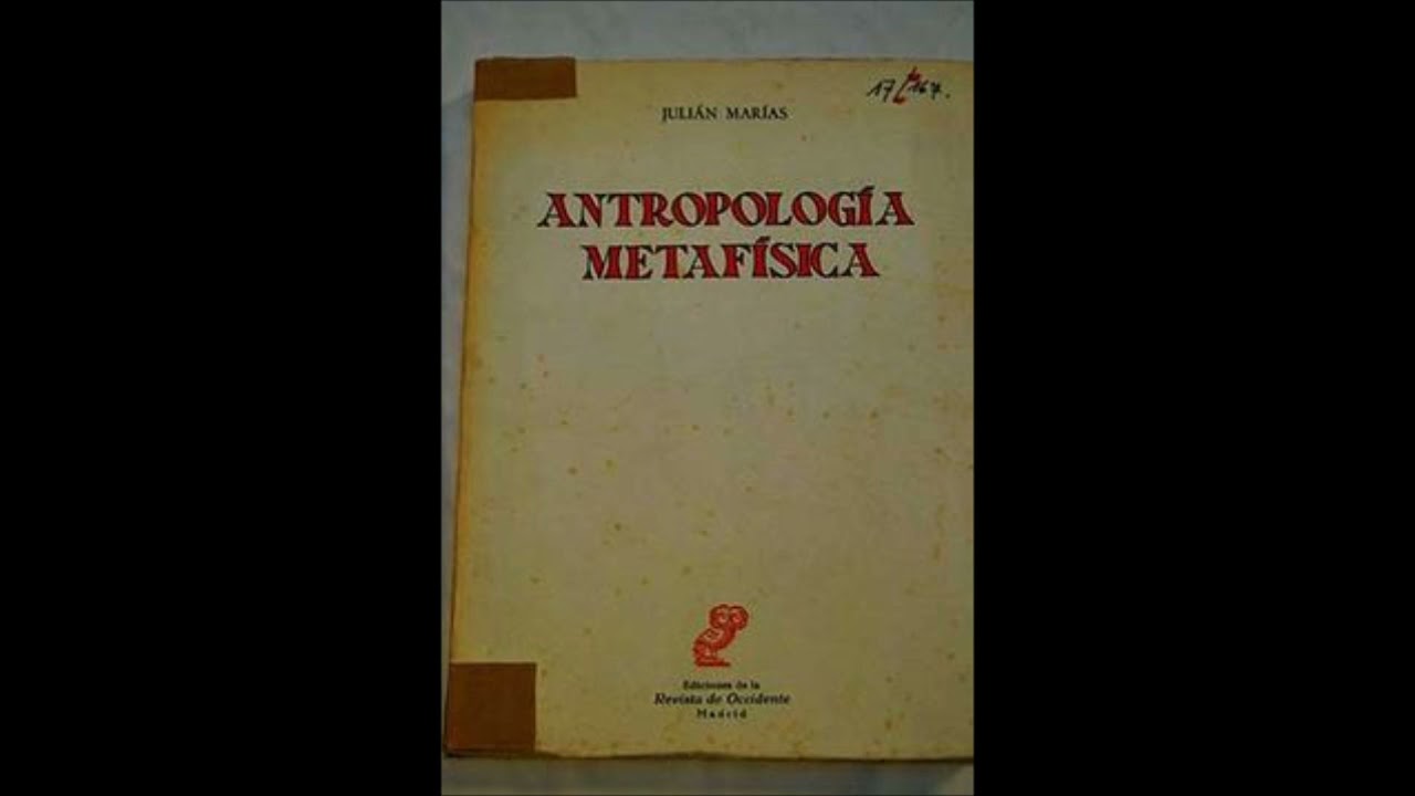 Antropología filosófica. Julián Marías