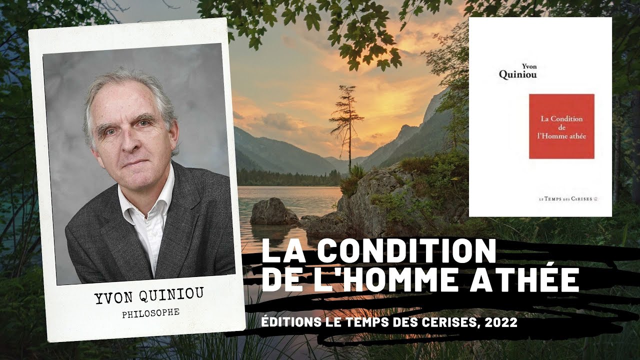 La condition de l'homme athée, Yvon Quiniou, Le temps des Cerises, 2022