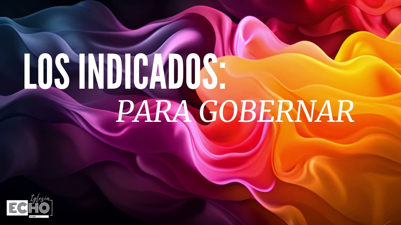 LOS INDICADOS PARA GOVERNAR