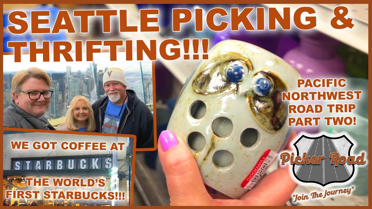 SEATTLE PICKING & THRIFT STORE FINDS + THE WORLD'S FIRST STARBUCKS! Join the Journey on Picker Road!