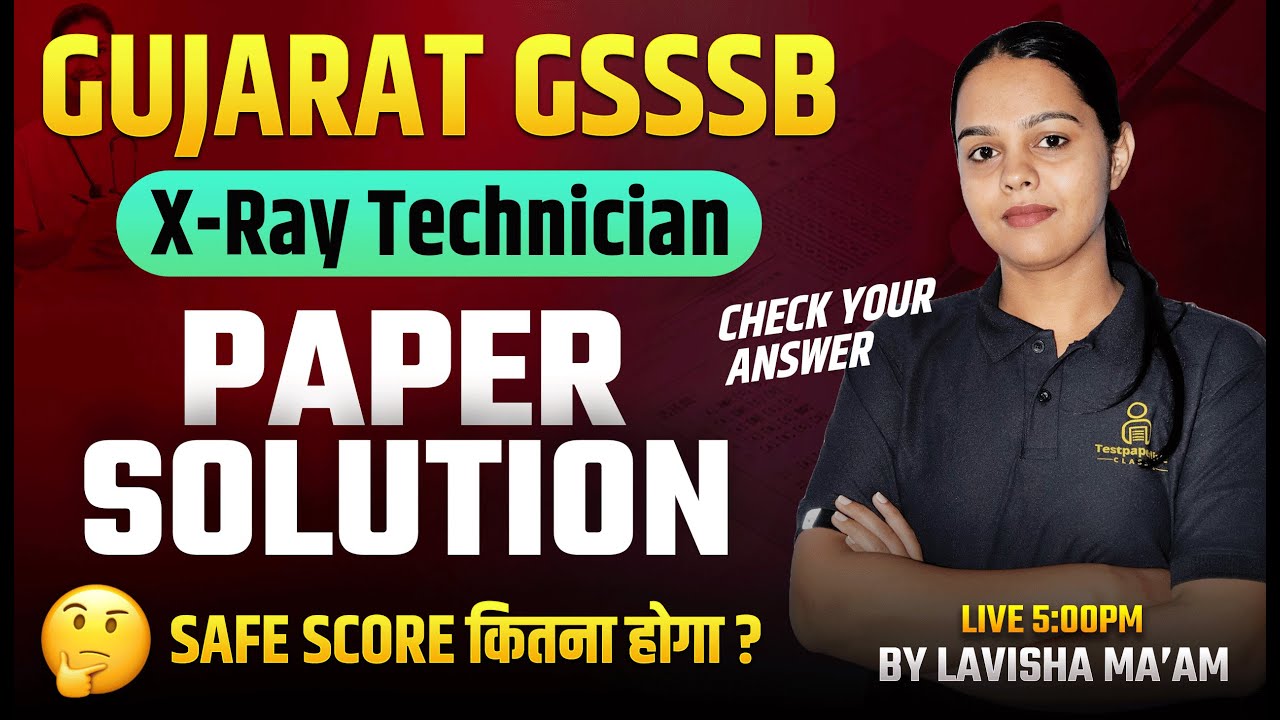 GSSSB X-Ray Technician Exam 2025 Paper Solution | Check Your Answer | | 21 Nov. Exam Paper