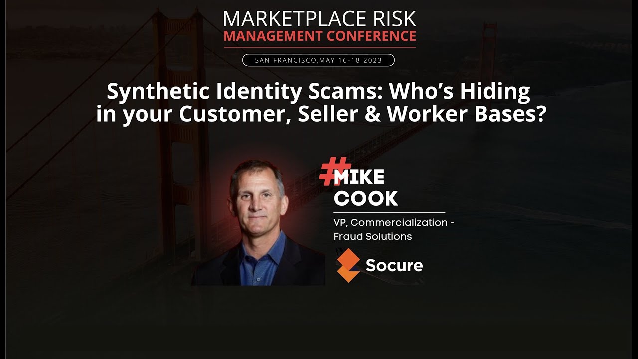 Synthetics in Your Marketplace: Who's Hiding in your Customer, Seller & Worker Bases?