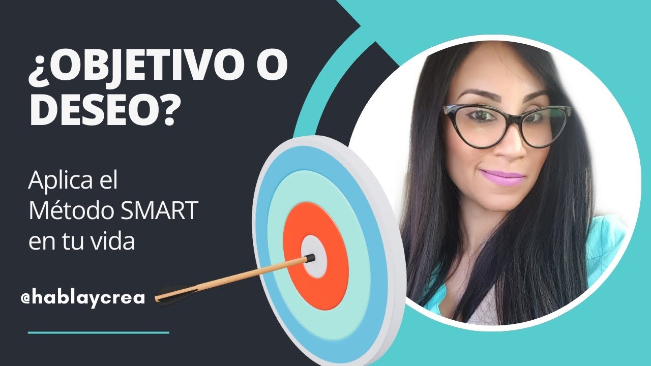 Método SMART: cómo definir objetivos claros y alcanzables paso a paso