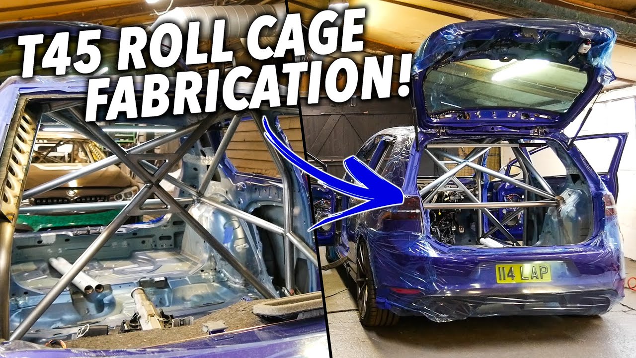 Fabricating a T45 Roll Cage for my MK7 Golf R Track Car!