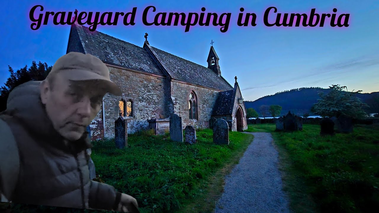 Graveyard Camping in Cumbria