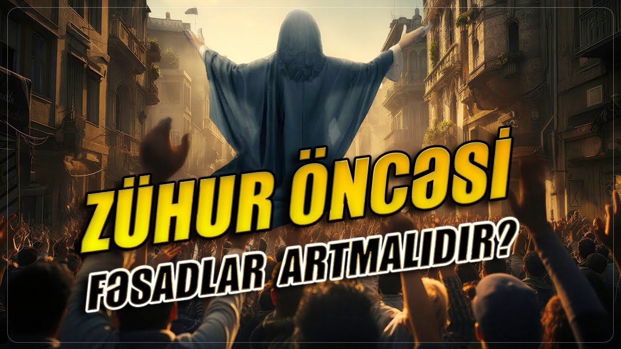 İmam Məhdinin (ə) zühuru üçün fəsadlar çoxalmalıdır?