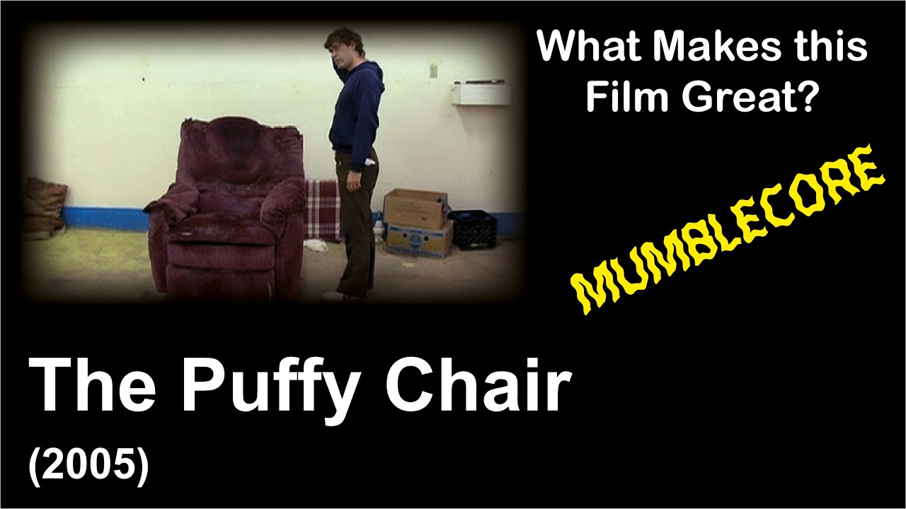 What Makes this Film Great | The Puffy Chair (2005)