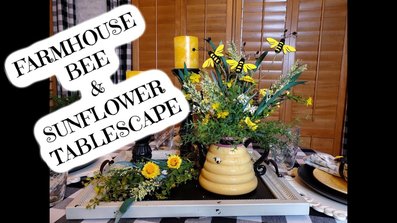 FARMHOUSE BEE THEMED TABLESCAPE - BEE AND SUNFLOWER DECOR - FARMHOUSE KITCHEN TABLESCAPE