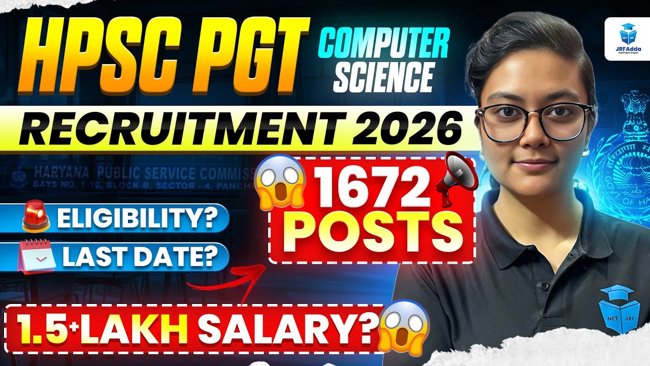 Bumper Vacancy 😱 HPSC PGT Computer Science | 1672 Posts | JRFAdda